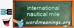 WordMeaning blackboard for international nautical mile